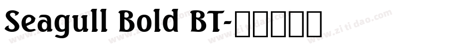Seagull Bold BT字体转换